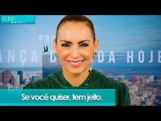 Se você quiser, tem jeito - Bispa Cléo