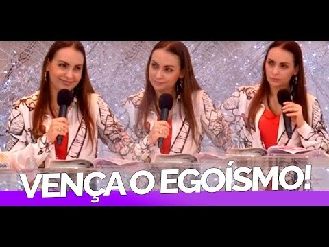 Vença o egoísmo! - Bispa Cléo
