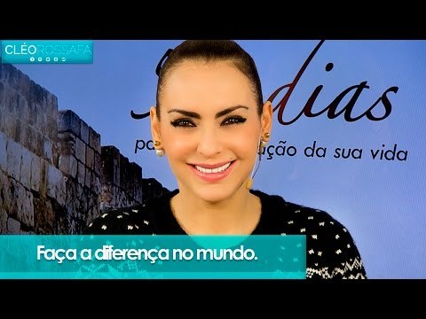 Faça a diferença no mundo - Bispa Cléo