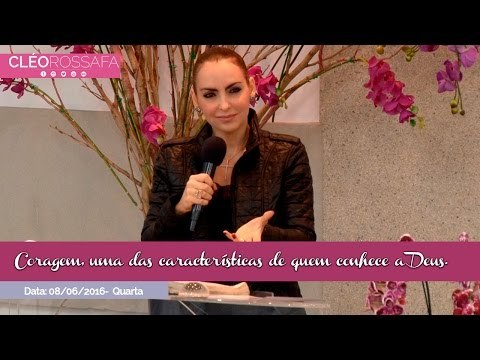 Coragem, uma das características de quem conhece a Deus - Bispa Cléo
