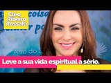 Leve a sua vida espiritual a sério - Bispa Cléo