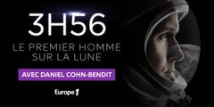 Daniel Cohn-Bendit - 3h56, le premier homme sur la Lune