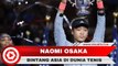 Naomi Osaka Bintang Baru Asia di Dunia Tenis, Usai Kalahkan Serena Williams