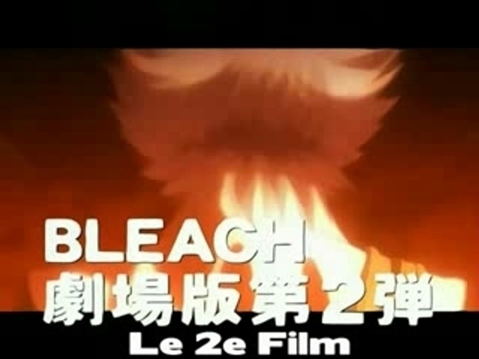 Bleach 2eme Film Trailers n°2