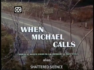 WHEN MICHAEL CALLS aka  SHATTERED SILENCE (1972) Partie 1/2 V.O.S.T.Fr.