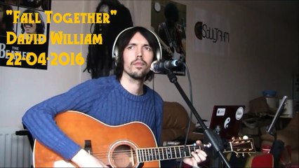 David William - Fall Together (The Days Before)