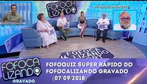 Fofoquiz Super Rápido | Fofocalizando (Não ao vivo) (07/09/2018) | SBT