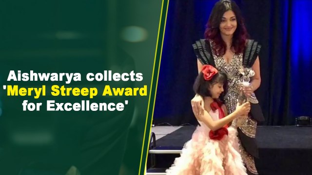 Aishwarya collects 'Meryl Streep Award for Excellence' with Aaradhya