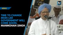 Time to change Modi-led government will come soon: Manmohan Singh
