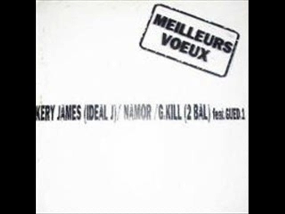 Meilleurs voeux - Kery James, Prodige Namor, G Kill