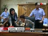 Kapal Nelayan Merapat ke Indonesia, Kedutaan Vietnam Minta Izin Menteri Susi