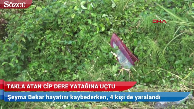Takla atan cip dere yatağına uçtu 1 ölü, 4 yaralı