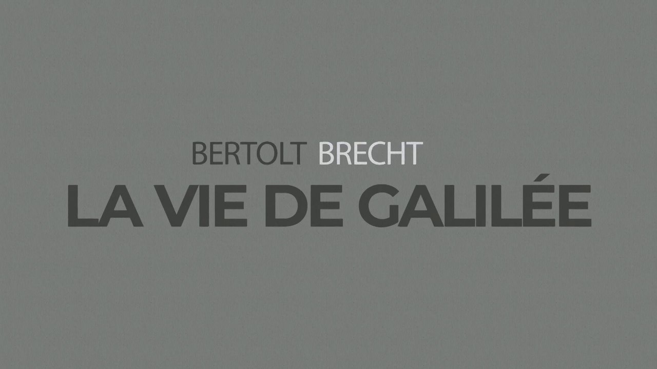 "La vie de Galilée" de Bertolt Brecht -  1ère partie - La compagnie "Les Fous de la Rampe" de  Bordeaux