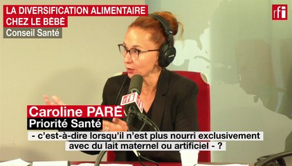 Quand et comment diversifier l'alimentation de votre enfant ?
