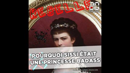 Pourquoi Sissi est une princesse badass