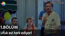 Keşke Hiç Büyümeseydik 1. Bölüm Sonu | Ufuk evi terk ediyor!