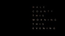 HALE COUNTY THIS MORNING THIS EVENIING (2018) Trailer - HD