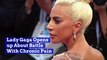 Lady Gaga Opens up About Battle With Chronic Pain