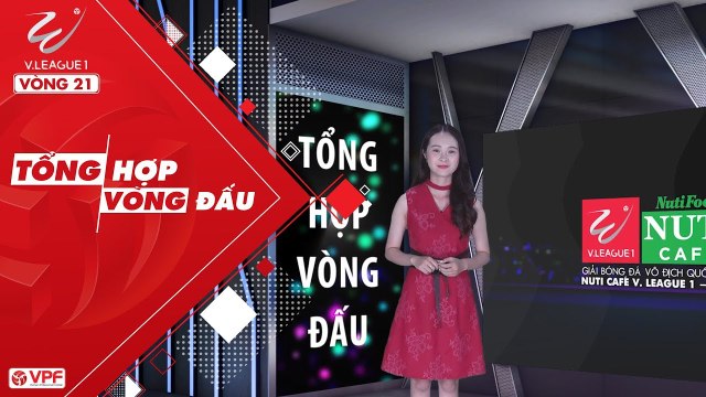 Tổng hợp V.League 2018 vòng 21 - Hà Nội xuất sắc lên ngôi vô địch trước 5 vòng đấu - VPF Channel