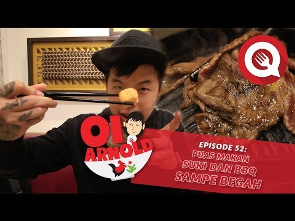 Oi Arnold Ep. 52: Puas Makan Suki dan BBQ Sampa...
