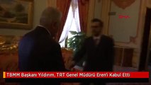 TBMM Başkanı Yıldırım, TRT Genel Müdürü Eren'i Kabul Etti