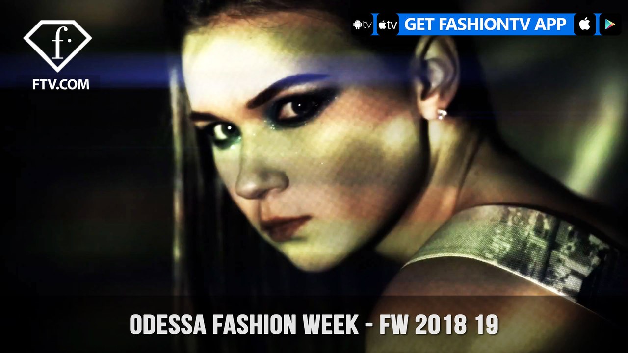 Odessa Fashion Week - FW 2018 19 | FashionTV | FTV