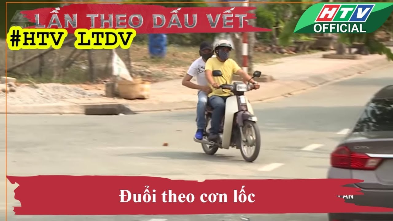 LẦN THEO DẤU VẾT ★ Đuổi theo cơn lốc #HTV LTDV