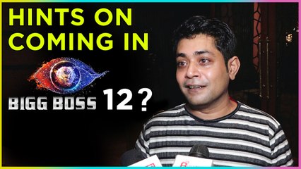 EX Bigg Boss Contestant Sabyasachi Satpathy Hints On Coming In BIGG BOSS 12?