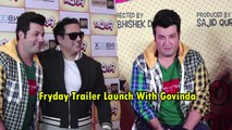 Fryday Trailer Launch With Govinda, Varun Sharma And Director Abhishek Dogra