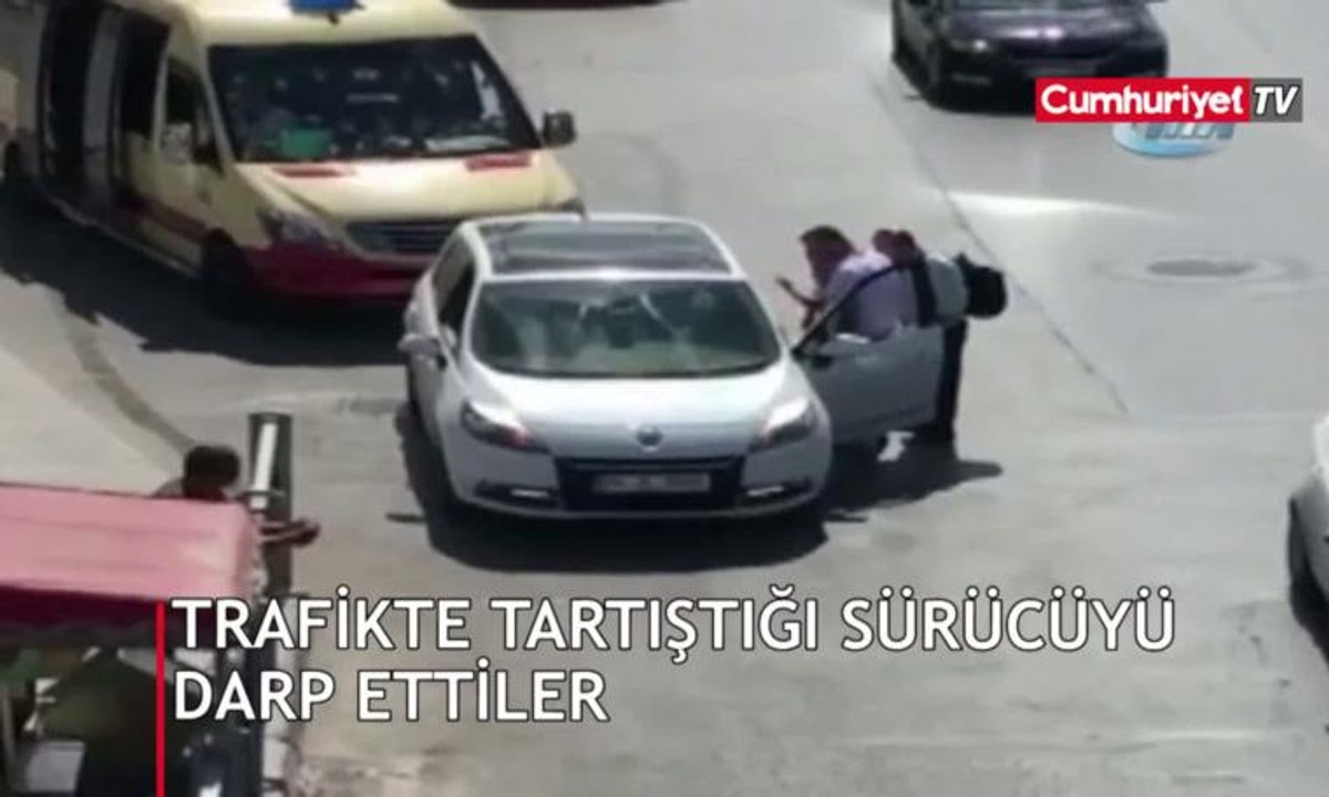 Trafikte tartıştığı sürücüyü darp ettiler