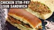 Chicken Stir-Fry Sub Sandwich Recipe - How To Make Subway Style Chicken Sandwich - Easy Snack - Neha
