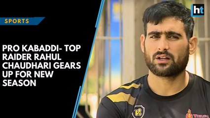 Pro Kabaddi- Top raider Rahul Chaudhari gears up for new season