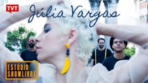 TVT e ShowLivre -  Júlia Vargas