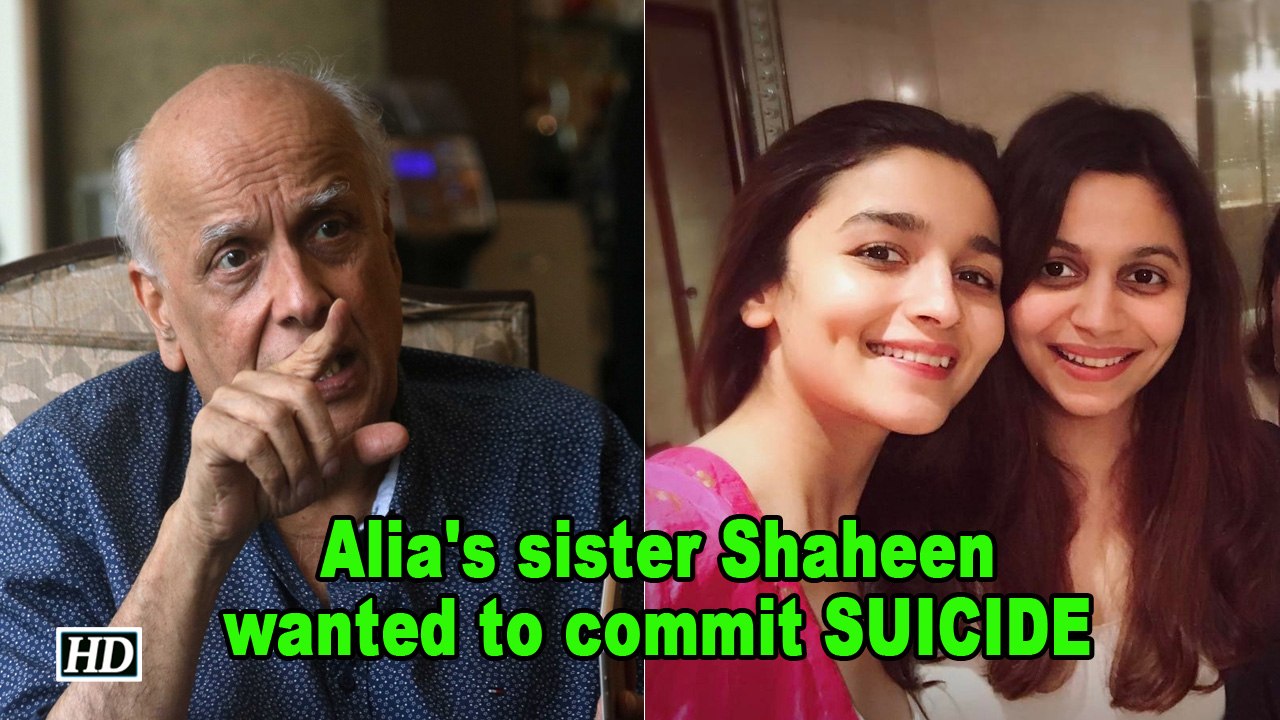 When Alia Bhatt's sister Shaheen wanted to commit SUICIDE