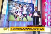 Alianza Lima vs. Sport Boys fue suspendido por falta de garantías
