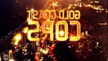 Gold Coast Cops S02 - Ep06  6 HD Watch