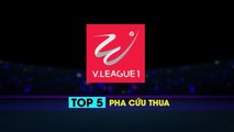 Phan Đình Vũ Hải cản phá penalty dẫn đầu top 5 pha cứu thua vòng 21 - VPF Media