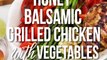 Skinnytaste Honey Balsamic Grilled Chicken and Veggies