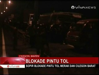 Download Video: Sopir Truk Blokade Tol Cilegon Barat, Lalu Lintas Lumpuh