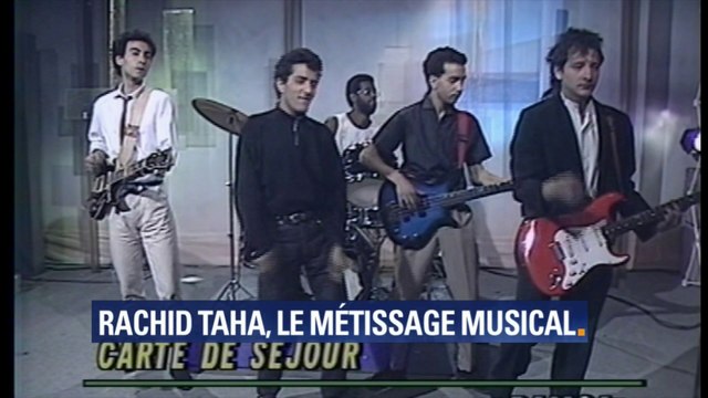 Douce France , Rock the Casbah , Ya Rayah , les 3 tubes qui ont fait Rachid Taha