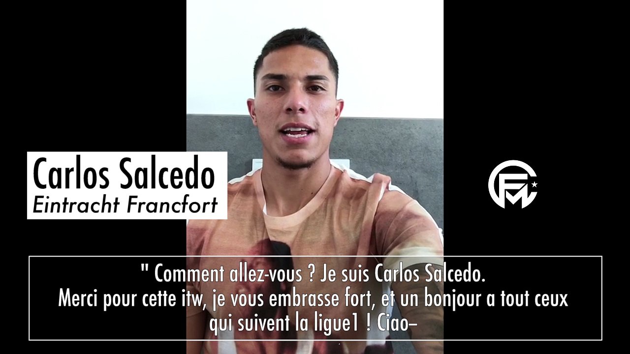 Carlos Salcedo - Itw avant match Eintracht Francfort - OM