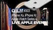 ORLM-303 : Replay Live On refait le Mac Spécial AppleEvent iPhone 9, iPhone Xs, Apple Watch Series 4