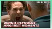 Dennis Reynolds' Angriest Moments