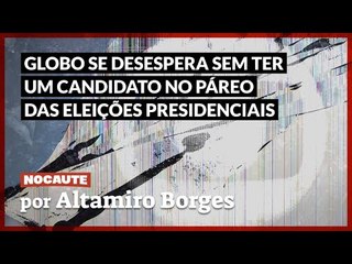 A  MÍDIA ESTÁ DESNORTEADA COM OS POSSÍVEIS RESULTADOS DAS ELEIÇÕES