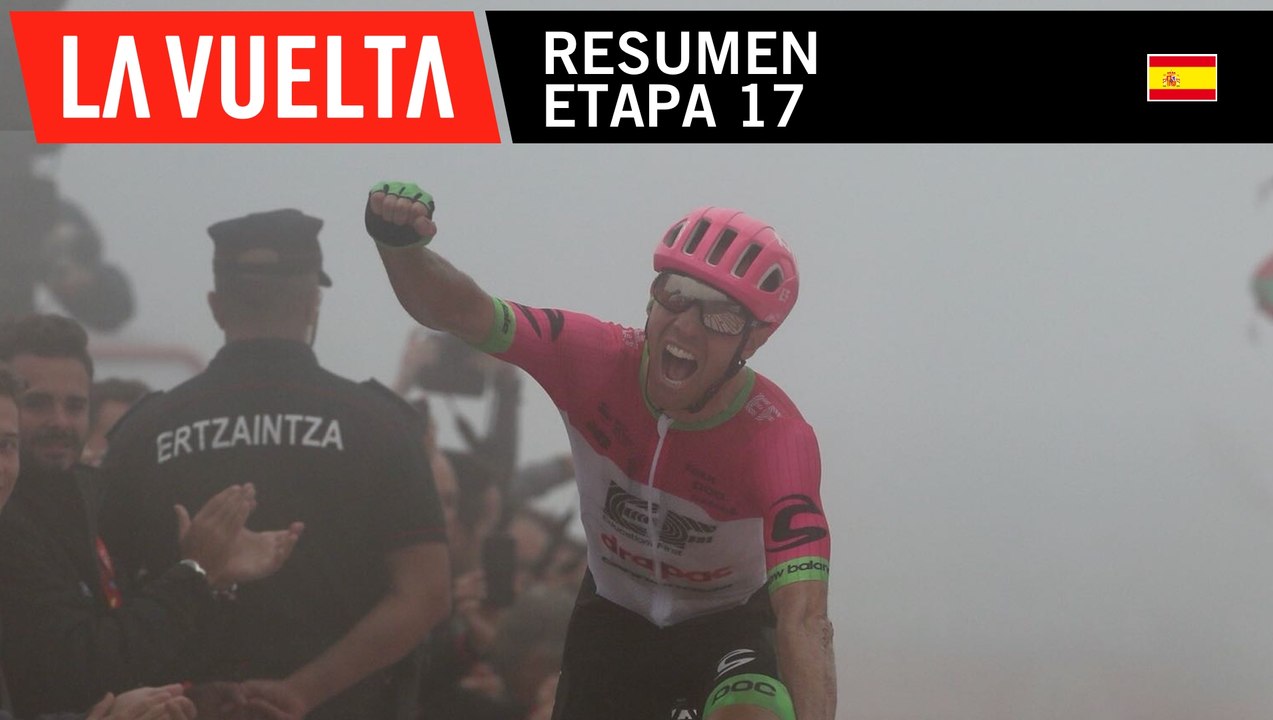 Resumen - Etapa 17 - La Vuelta 2018