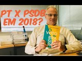 Cientista Político prevê PT x PSDB no 2º turno da Eleição 2018