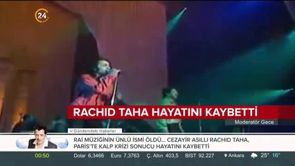 Rachid Taha hayatını kaybetti