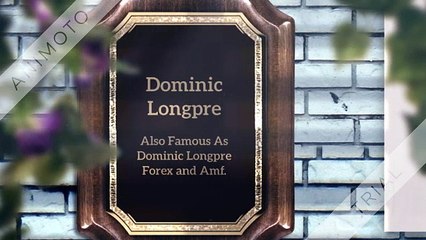 Dominic longpre | Dominic longpre Amf  | Dominic longpre Forex