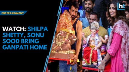 Watch: Shilpa Shetty, Sonu Sood bring Ganpati home