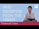 Financial crisis explained (2/4): who benefited from the crisis?